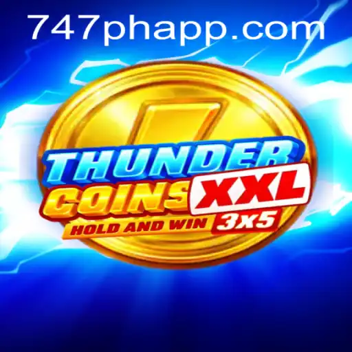 Discover the Thrills of ThunderCoinsXxl at 747 Live Casino